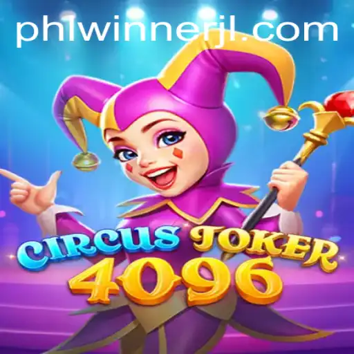 Exploring the Thrills of CircusJoker4096: A Dive into PHLWINner's Latest Gaming Innovation