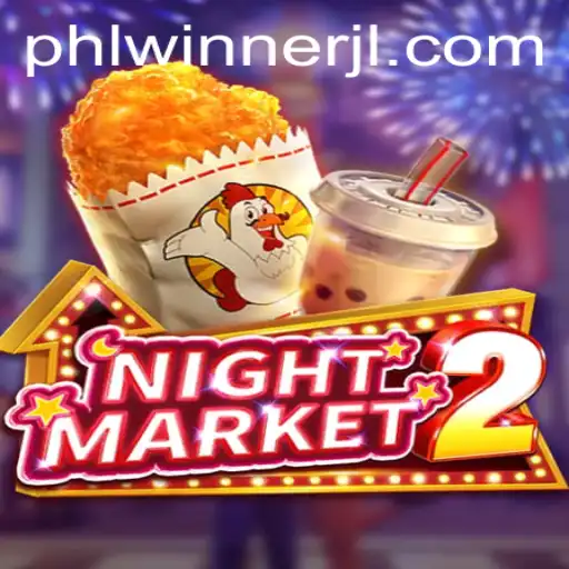 Exploring the Excitement of NightMarket2: The Rise of PHLWINner